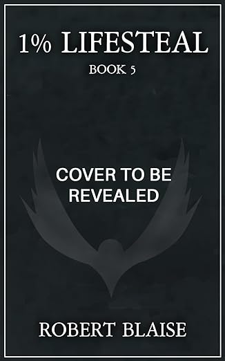 1% Lifesteal (Volume 5): A LitRPG Adventure