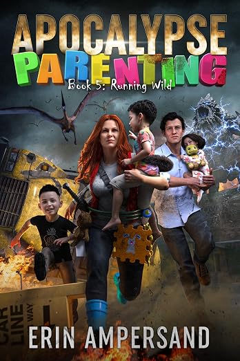 Running Wild (Apocalypse Parenting Book 5)