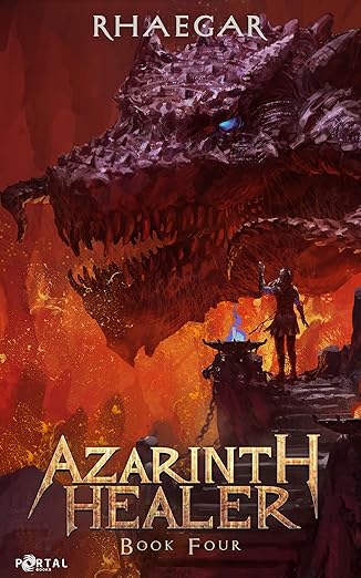 Azarinth Healer Book Four: A LitRPG Adventure