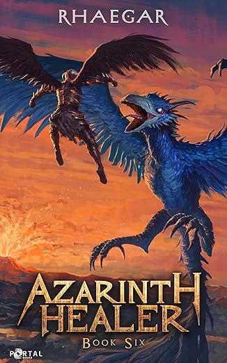 Azarinth Healer Book Six: A LitRPG Adventure