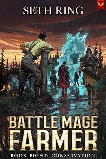 Conservation: A Fantasy LitRPG Adventure (Battle Mage Farmer Book 8)