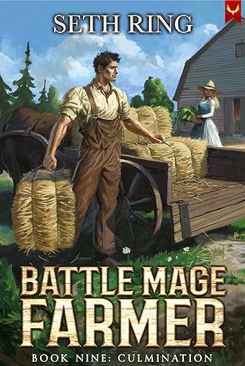Culmination: A Fantasy LitRPG Adventure (Battle Mage Farmer Book 9)