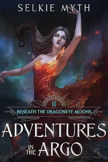 Beneath the Dragoneye Moons: Adventures in the Argo