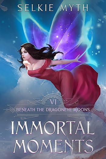 Beneath the Dragoneye Moons: Immortal Moments