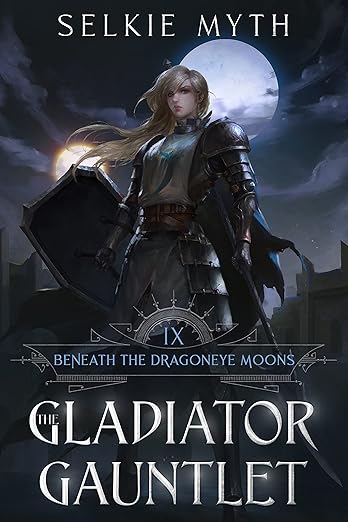 Beneath the Dragoneye Moons: The Gladiator Gauntlet