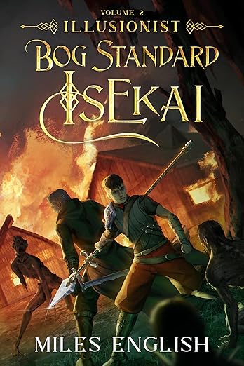 Bog Standard Isekai: Illusionist - A LitRPG Isekai Adventure