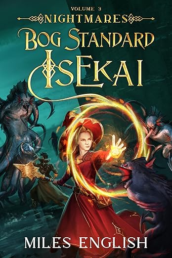 Bog Standard Isekai: Nightmares - A LitRPG Isekai Adventure