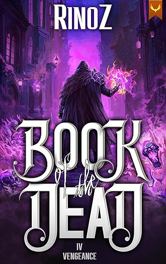 Book of the Dead 4: Vengeance: A LitRPG Adventure