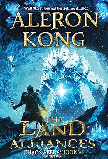 The Land: Alliances: A LitRPG Saga (Chaos Seeds Book 3)