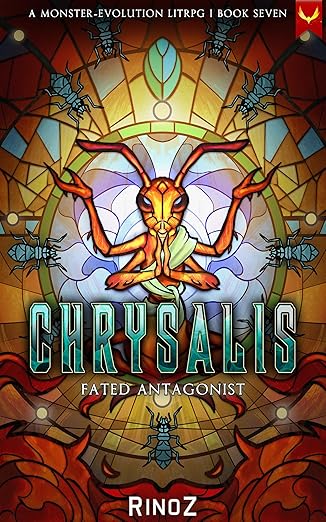 Chrysalis 7: Fated Antagonist: A LitRPG Adventure