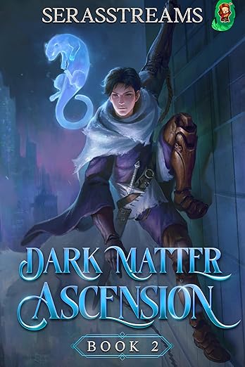 Dark Matter Ascension: Book 2 [A LitRPG Adventure]