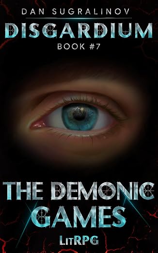 The Demonic Games (Disgardium Book #7): LitRPG Series