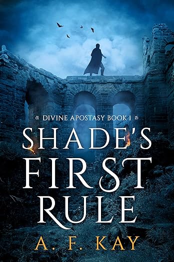 Shade's First Rule (Divine Apostasy Book 1)