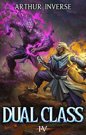 Dual Class 4: A LitRPG Adventure