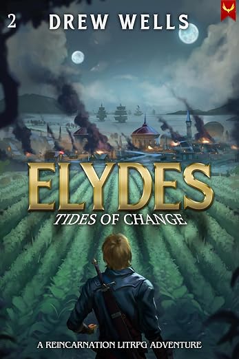 Elydes 2: Tides of Change: A LitRPG Adventure