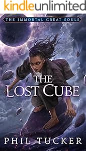 The Lost Cube (Immortal Great Souls Book 4)