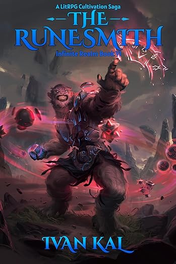 The Runesmith: A LitRPG Cultivation Saga (Infinite Realm Book 6)
