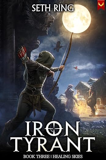Healing Skies: A Fantasy LitRPG Adventure (Iron Tyrant Book 3)
