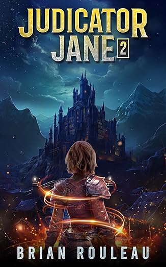 Judicator Jane 2: A LitRPG Adventure