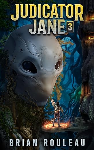 Judicator Jane 3: A LitRPG Adventure