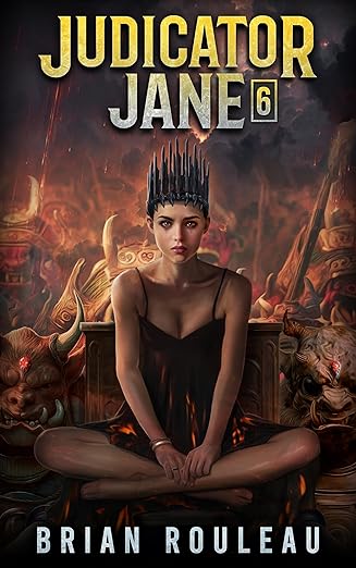 Judicator Jane 6: A LitRPG Adventure