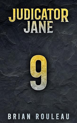 Judicator Jane 9: A LitRPG Adventure