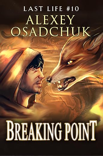 Breaking Point (Last Life Book #10): A Progression Fantasy Series