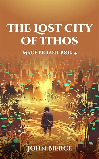 The Lost City of Ithos: Mage Errant Book 4