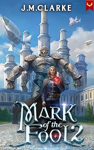 Mark of the Fool 2: A Progression Fantasy Epic