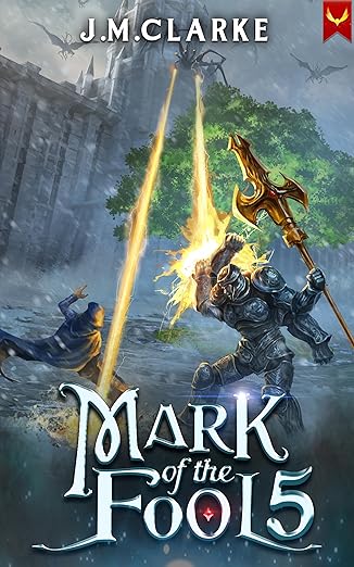 Mark of the Fool 5: A Progression Fantasy Epic