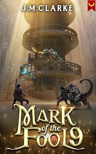 Mark of the Fool 9: A Progression Fantasy Epic