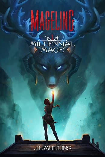 Mageling: A Slice of Life Progression Fantasy (Millennial Mage Book 1)