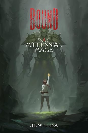 Bound: A Slice of Life Progression Fantasy (Millennial Mage Book 4)