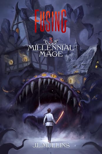 Fusing: A Slice of Life Progression Fantasy (Millennial Mage Book 5)