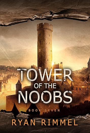 Tower of the Noobs: Noobtown Book 7 (A LitRPG Adventure)