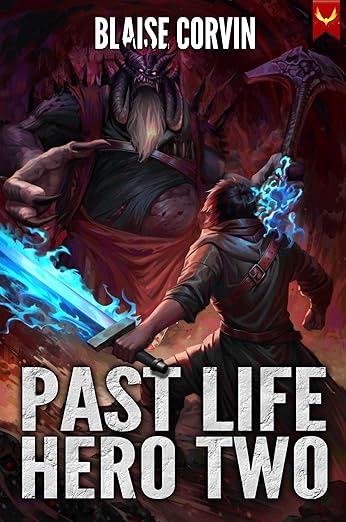 Past Life Hero 2: A LitRPG Adventure