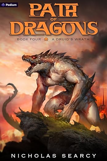 A Druid's Wrath: An Apocalypse LitRPG (Path of Dragons Book 4)