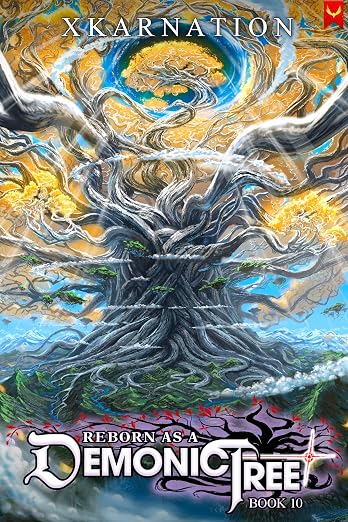 Reborn as a Demonic Tree 10: An Isekai LitRPG Adventure