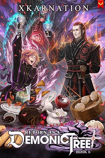 Reborn as a Demonic Tree 6: An Isekai LitRPG Adventure