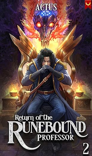 Return of the Runebound Professor 2: A Progression Fantasy Epic
