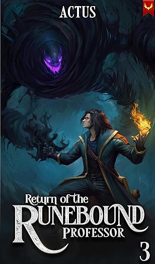 Return of the Runebound Professor 3: A Progression Fantasy Epic
