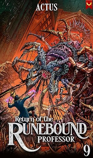 Return of the Runebound Professor 9: A Progression Fantasy Epic