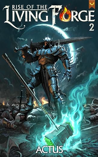 Rise of the Living Forge 2: A LitRPG Adventure