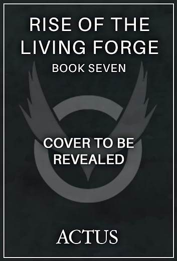 Rise of the Living Forge 7: A LitRPG Adventure