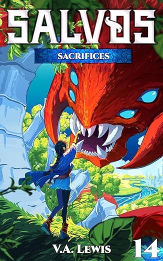 Sacrifices: A LitRPG Adventure (Salvos, Book 14)