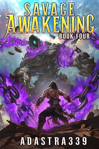 Savage Awakening 4 : A LitRPG Apocalypse Adventure