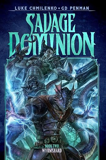 Wyrmshard: A LitRPG Adventure (Savage Dominion Book 2)