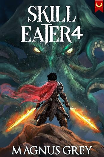 Skill Eater 4: A LitRPG Adventure