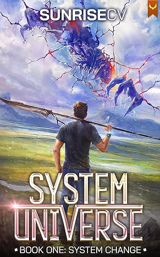 System Change: A LitRPG Adventure (System Universe Book 1)