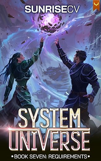 Requirements: A LitRPG Adventure (System Universe Book 7)